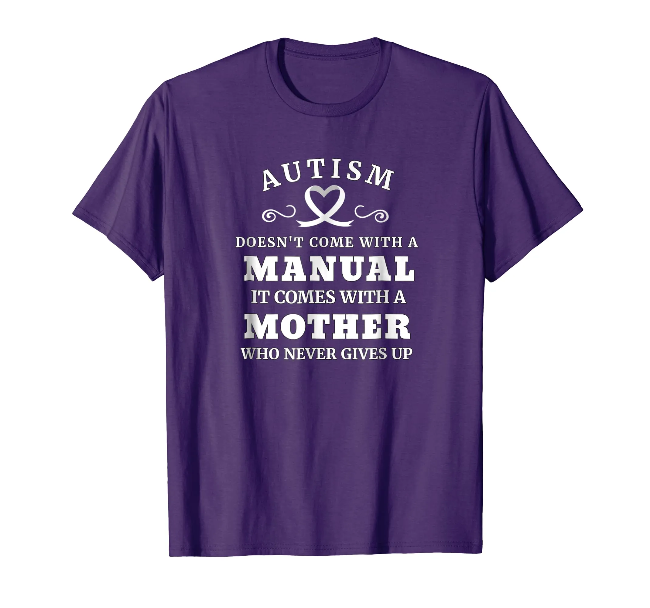 Autism Doesn't Come With a Manual Mother T Shirt