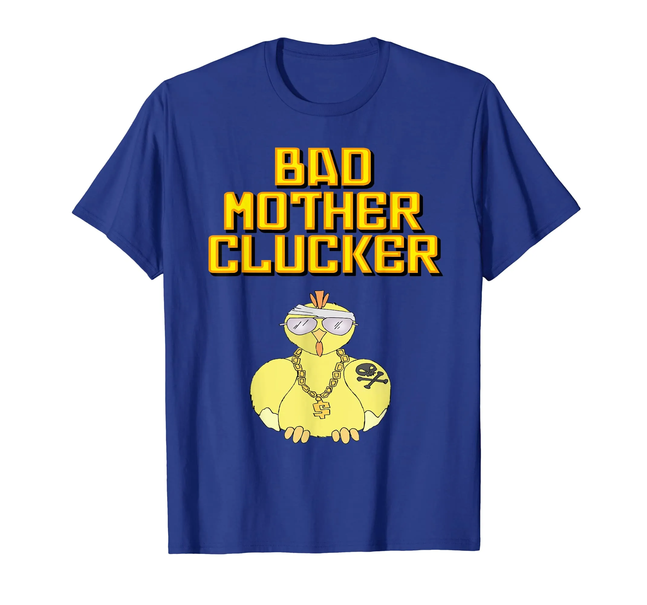 Bad Mother Clucker Chicken Funny T Shirt