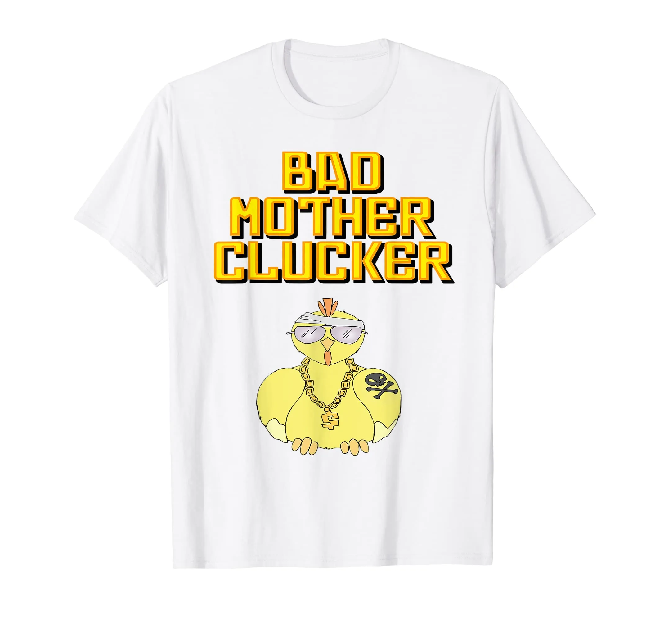 Bad Mother Clucker Chicken Funny T Shirt