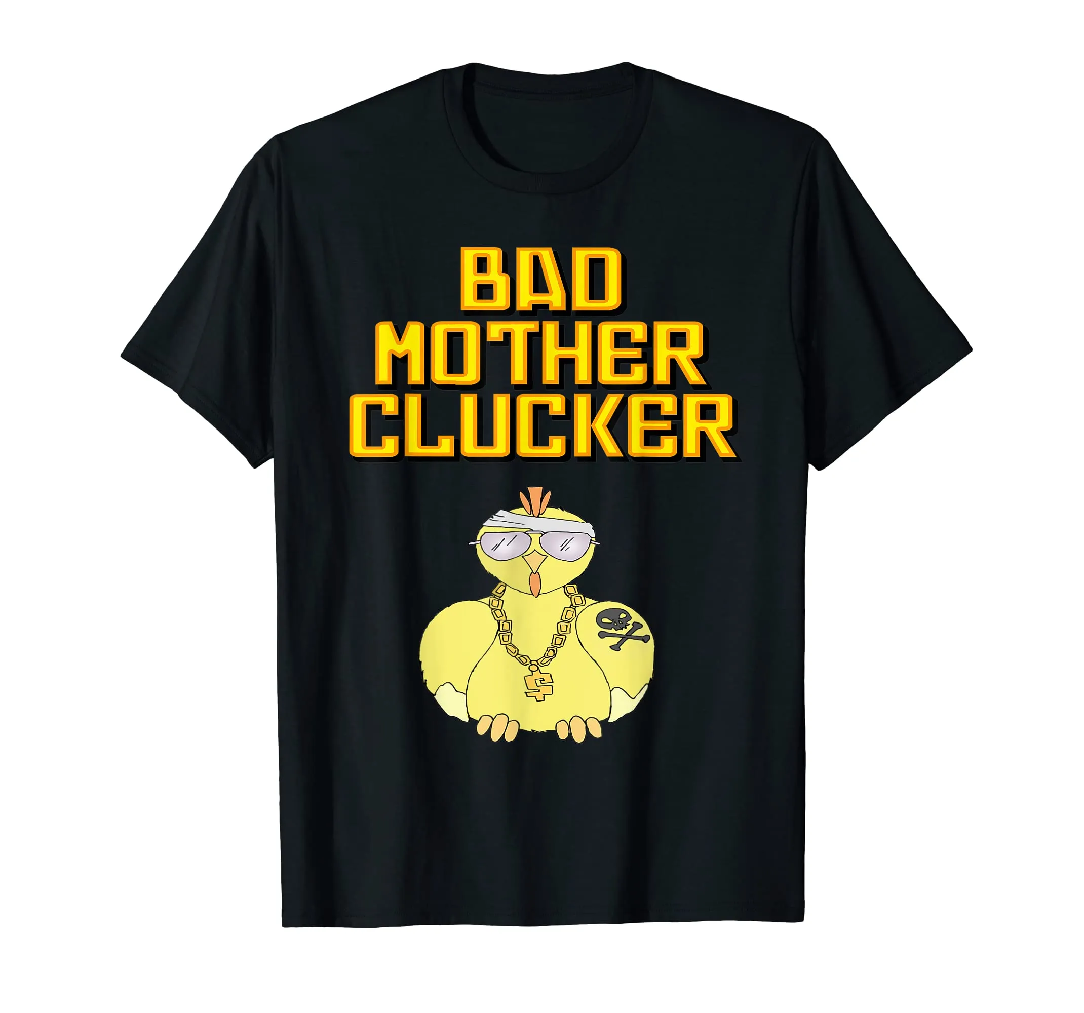 Bad Mother Clucker Chicken Funny T Shirt