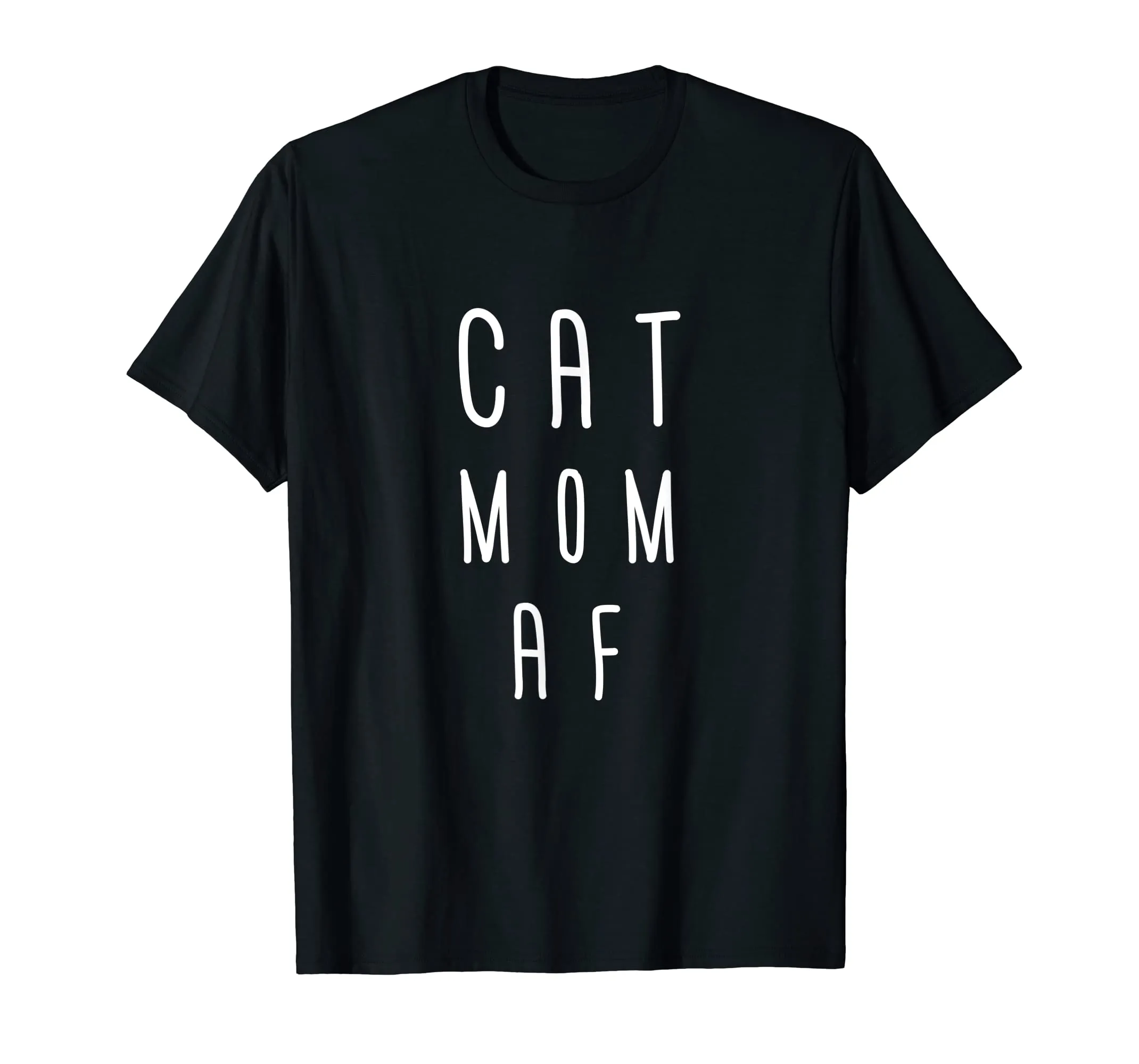 Cat Mom AF Women Tshirt Gift Funny Mom Mother Cat Lover Wife