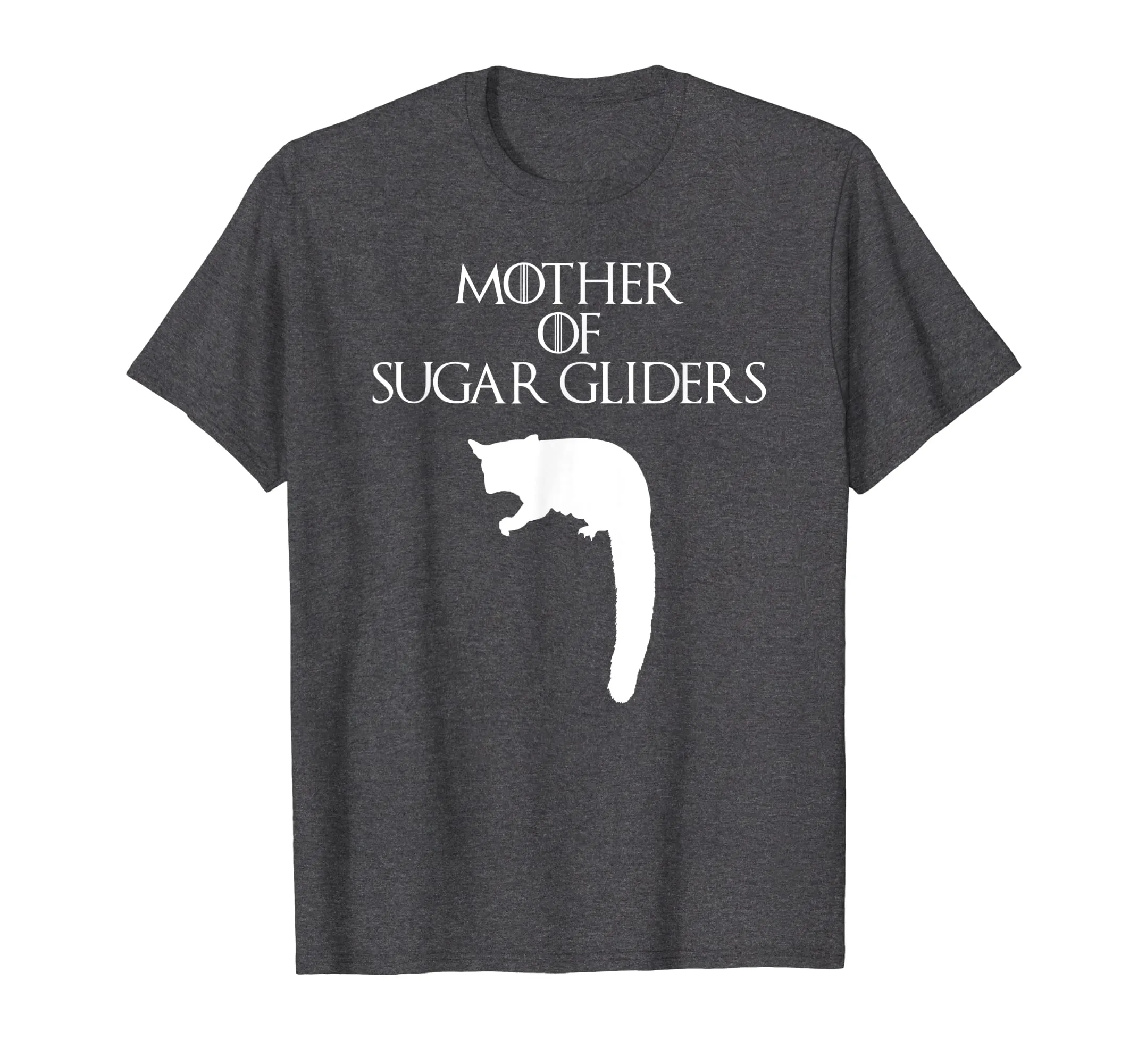 Cute &amp; Unique White Mother of Sugar Gliders T-shirt E010520