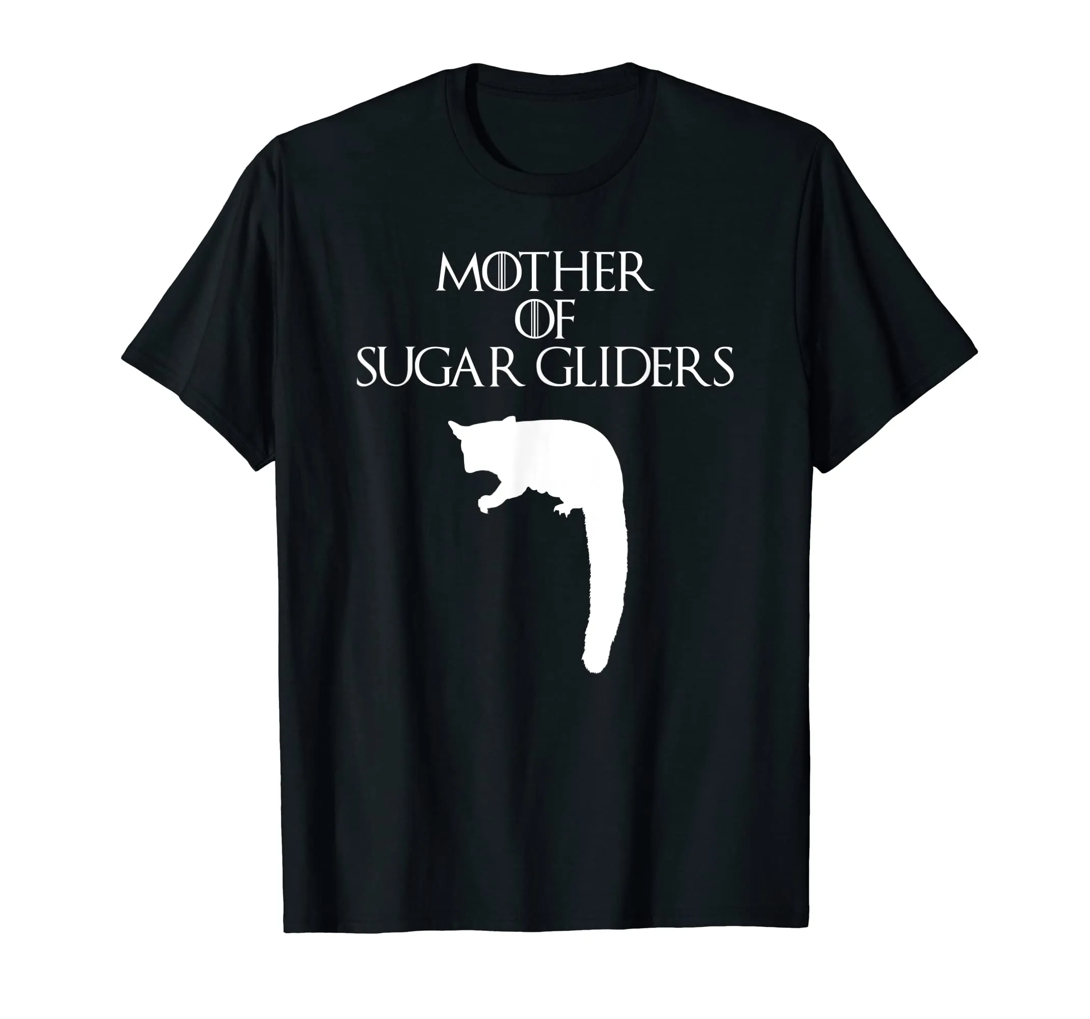 Cute &amp; Unique White Mother of Sugar Gliders T-shirt E010520