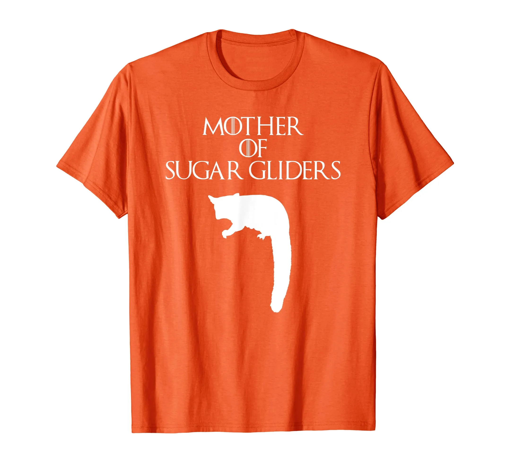 Cute &amp; Unique White Mother of Sugar Gliders T-shirt E010520
