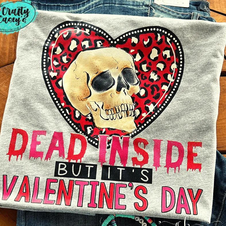 Dead Inside But It's Funny Valentine's Day Tee
