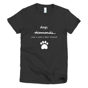 Dogs Are A Girl's Best Friend Short Sleeve Women's T-shirt