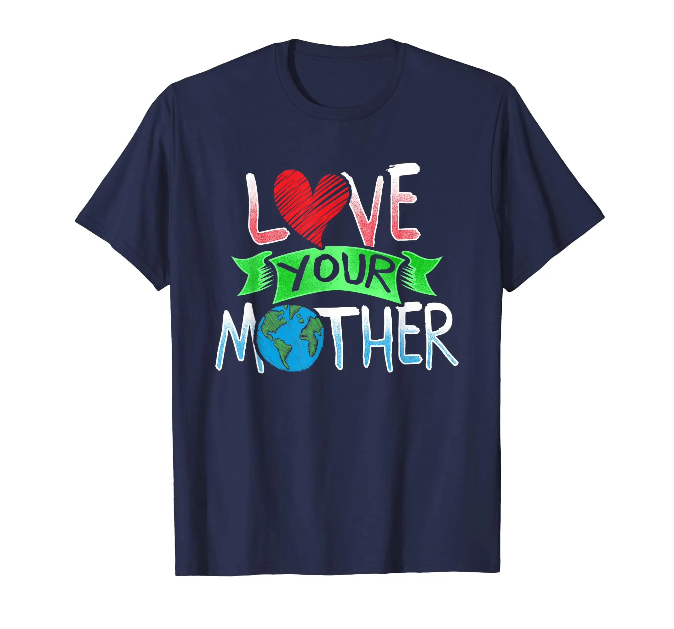 Earth Day T Shirt Love Your Mother Earth Cute Tee 2019