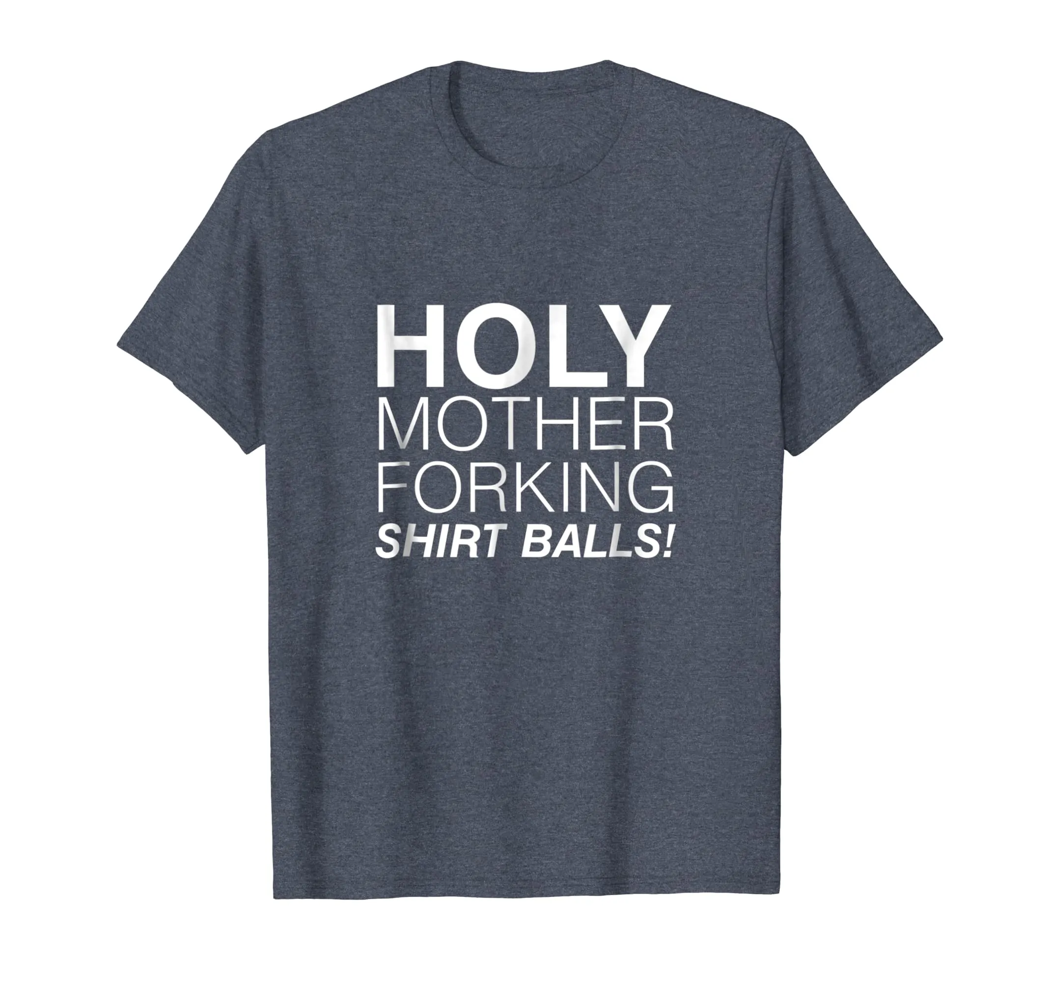 Holy Mother Forking Shirt Balls Funny Bad Place Tee