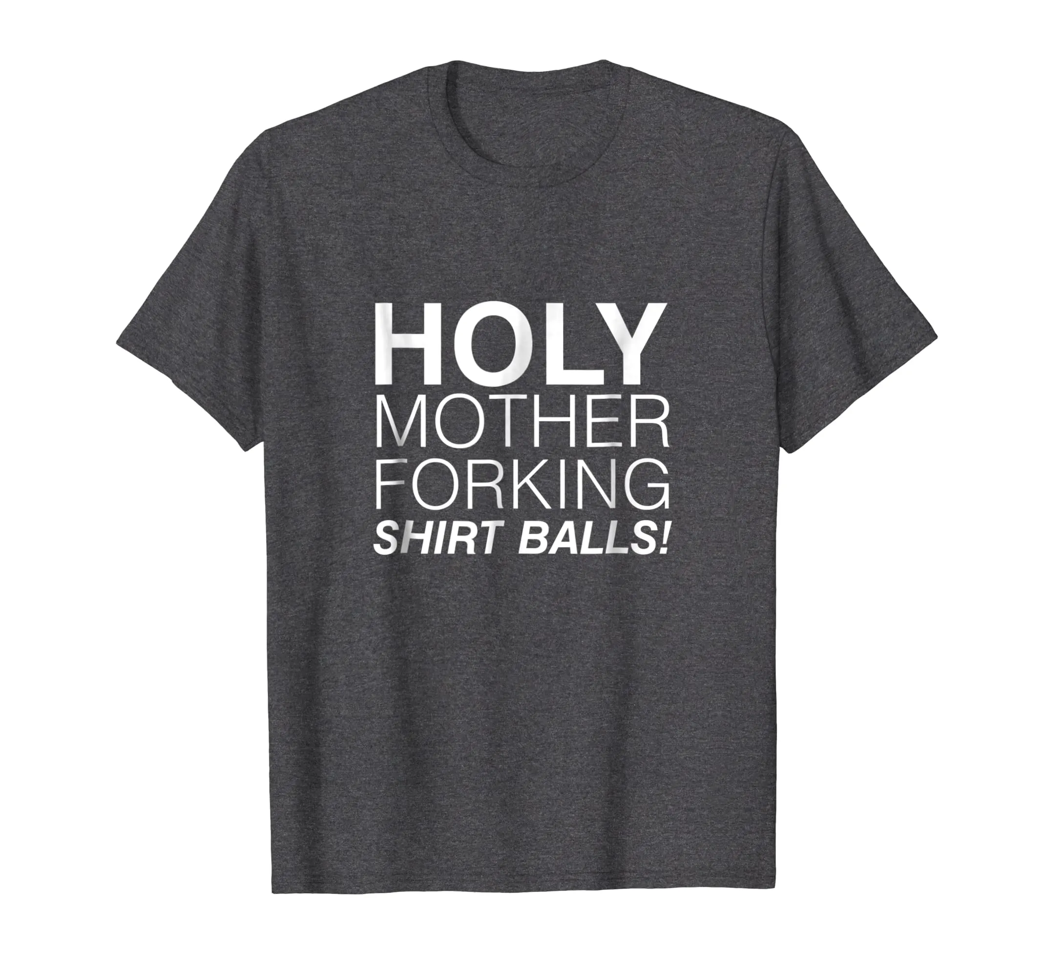 Holy Mother Forking Shirt Balls Funny Bad Place Tee