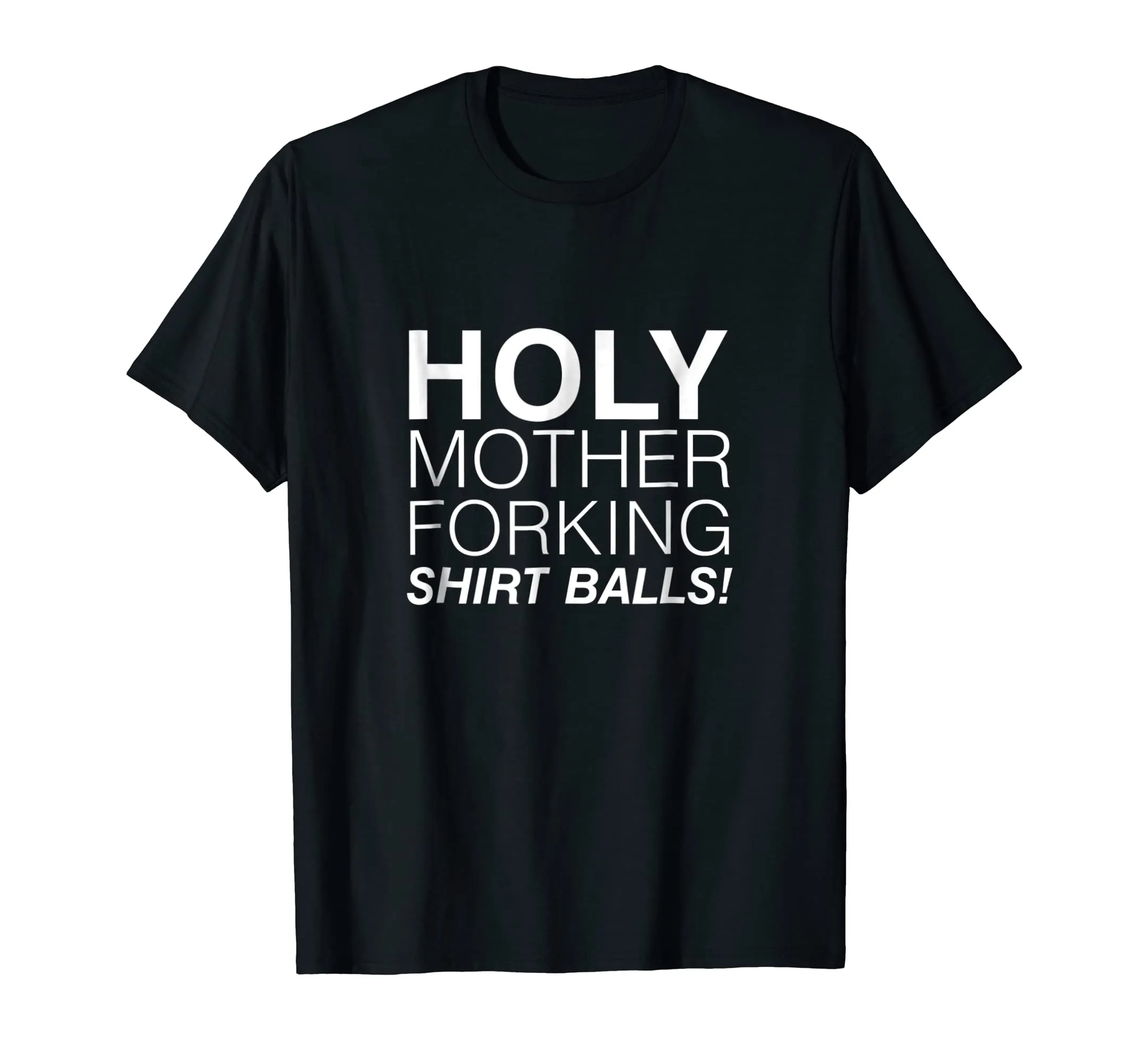 Holy Mother Forking Shirt Balls Funny Bad Place Tee
