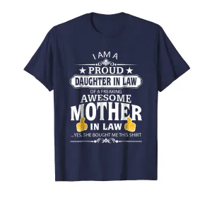 I'm A Proud Daughter In Law Of A Freaking Awesome Mother Tee