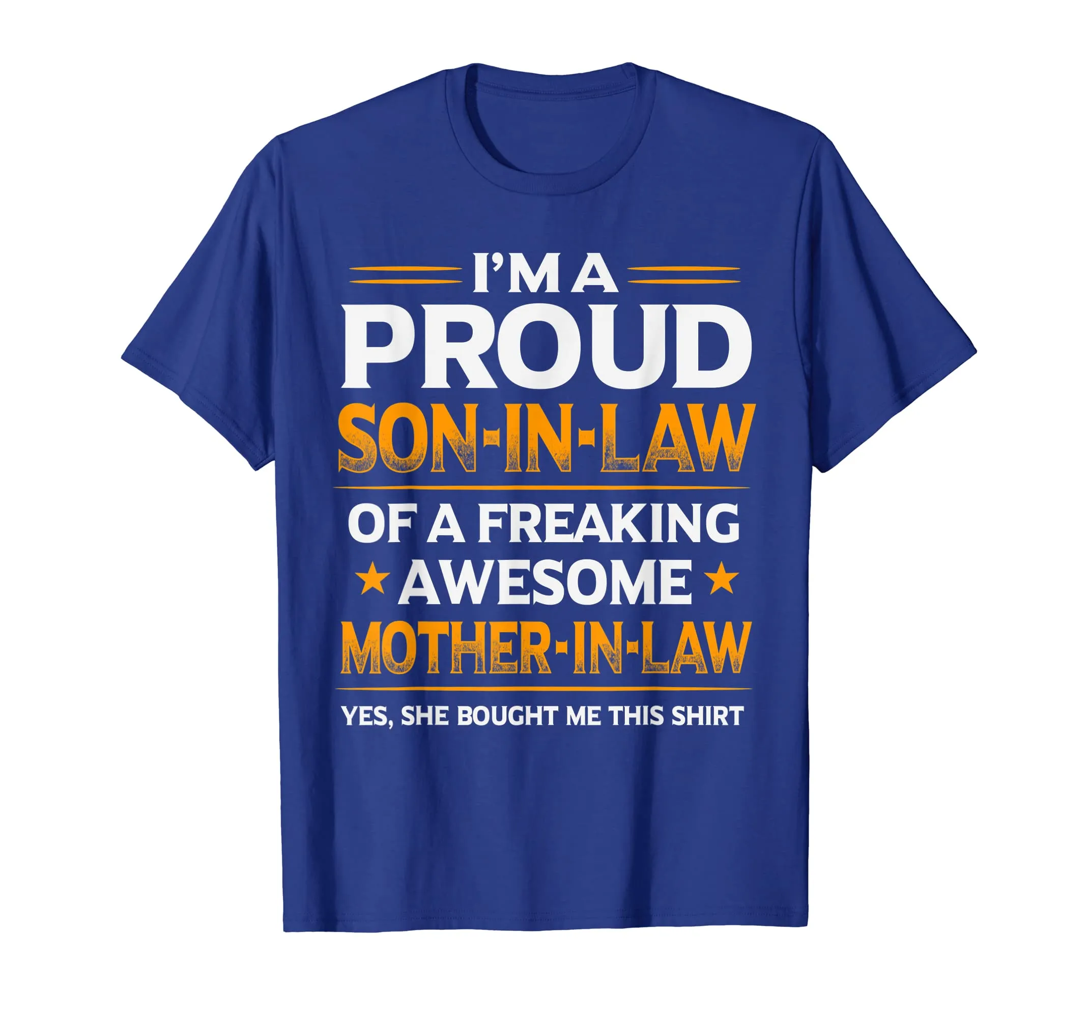 I'm The Proud Son In Law of A Freaking Awesome Mother In Law
