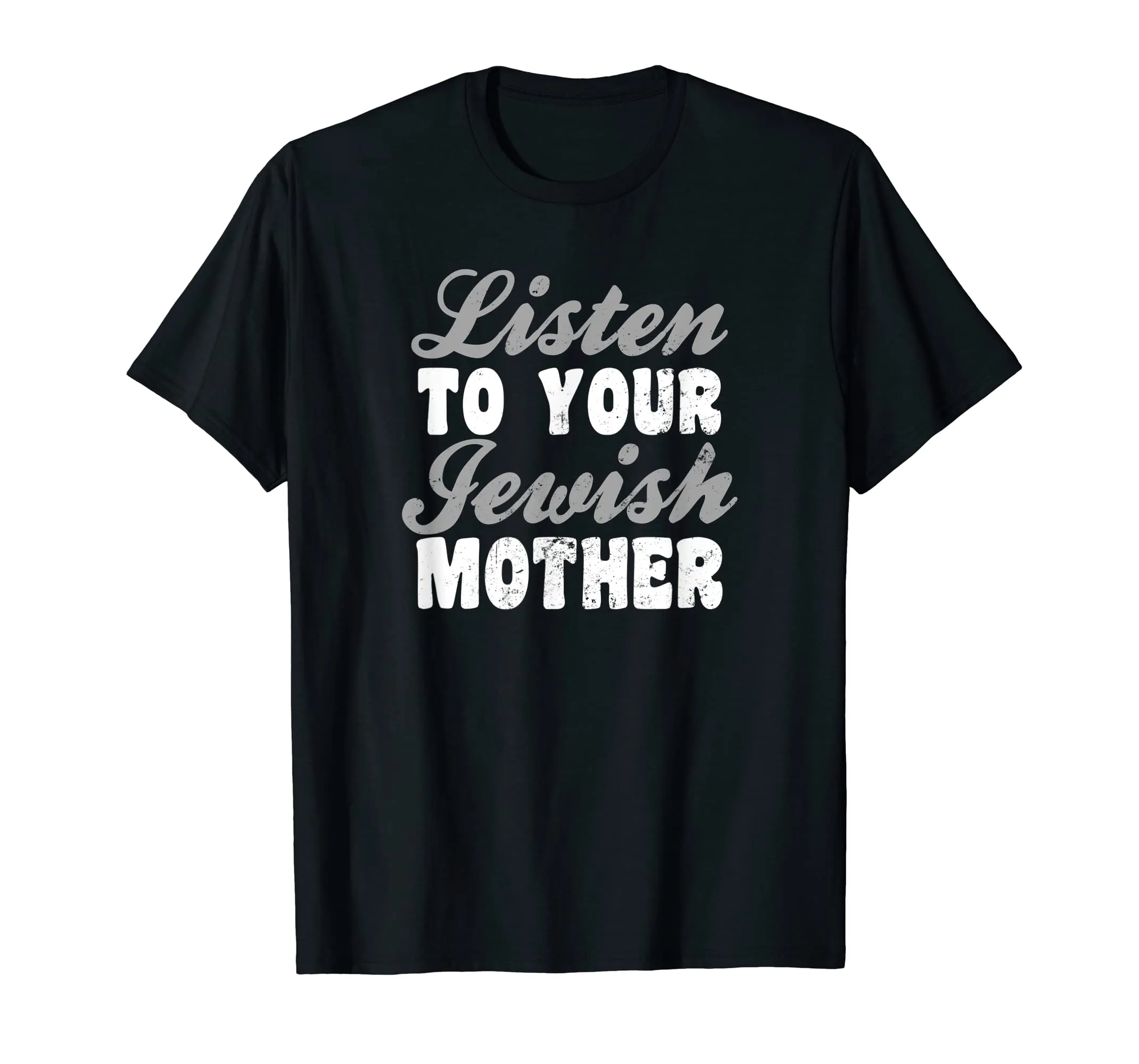 Jewish Joke Shirt | Listen To Jewish Mother Gift