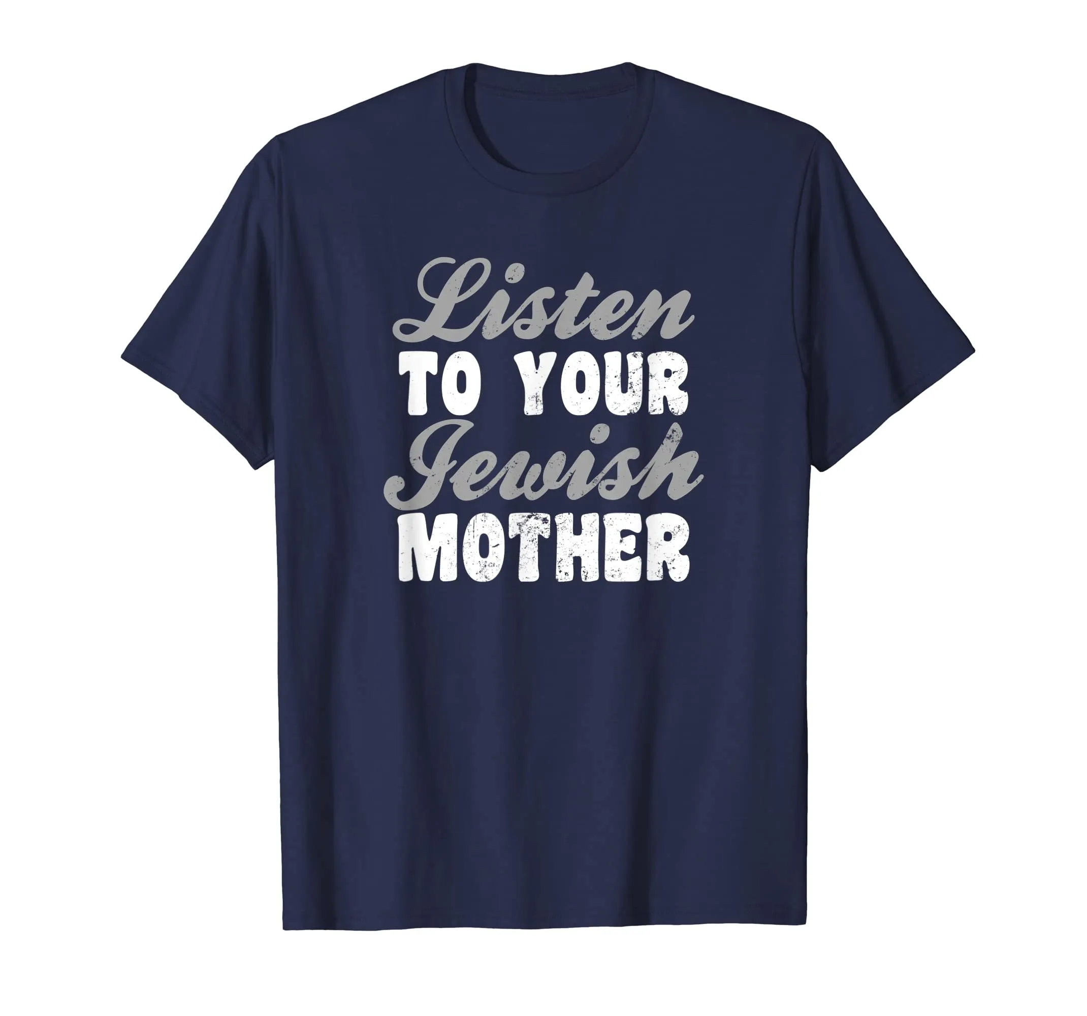 Jewish Joke Shirt | Listen To Jewish Mother Gift