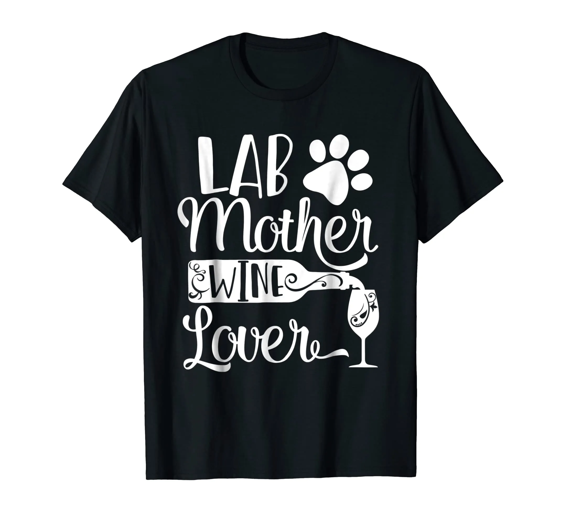 Lab Mother Wine Lover Cute Dog Mom T-Shirt