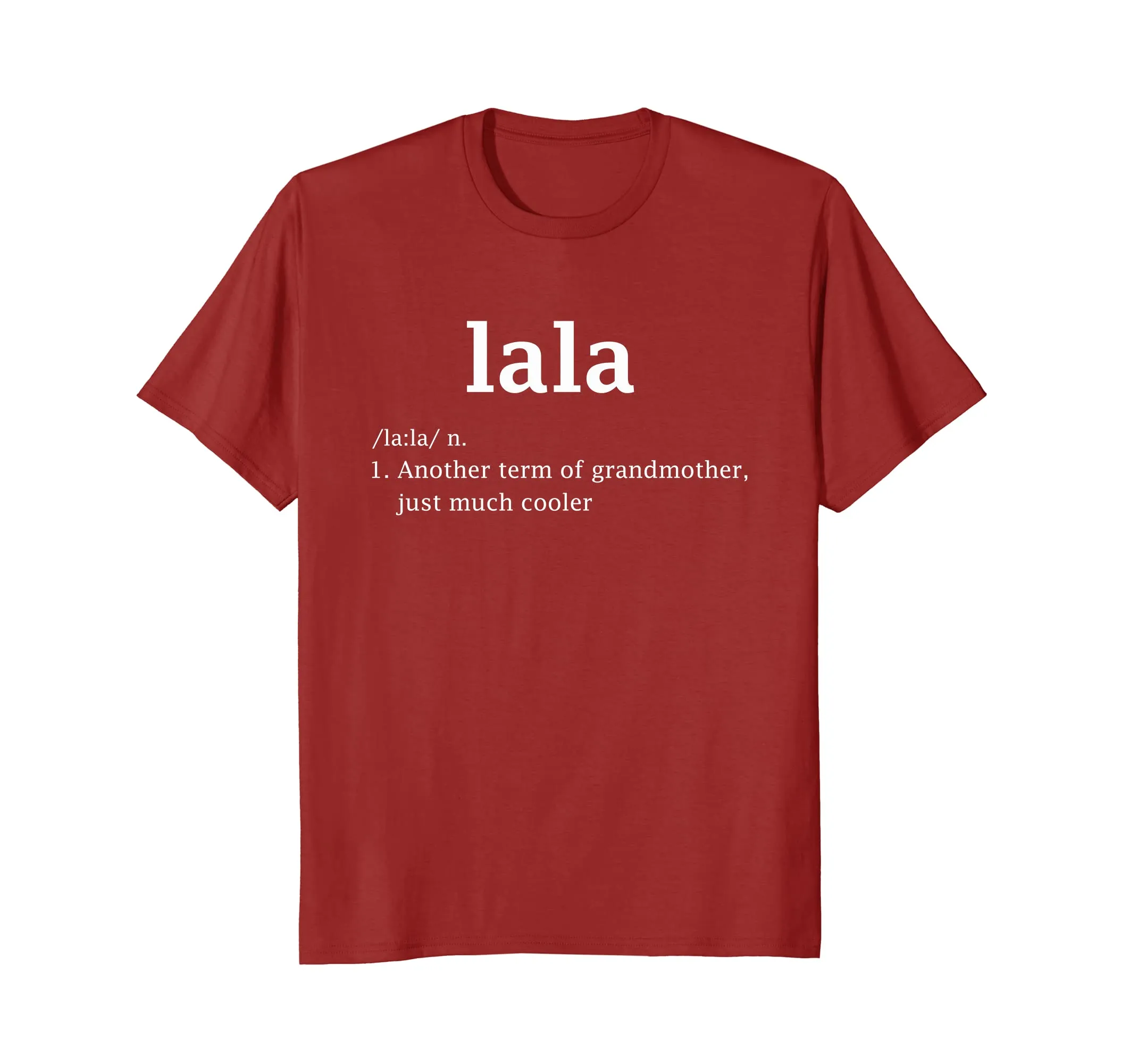 Lala Definition Funny Grandma Mother Day Women Gifts T-Shirt