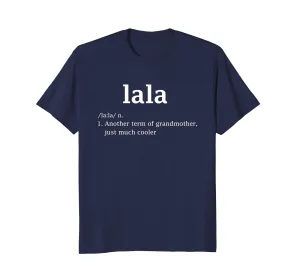 Lala Definition Funny Grandma Mother Day Women Gifts T-Shirt