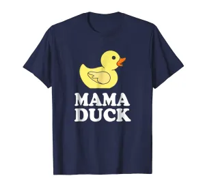 Mama Duck T-Shirt Funny Mother Bird Gift