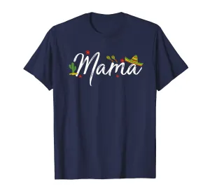 Mama T-Shirt Gifts Cinco De Mayo Mother Cactus Shirts Gift