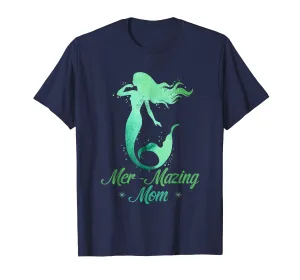 Mer-Mazing Mom T-Shirt Mermaid Amazing Mother Gifts