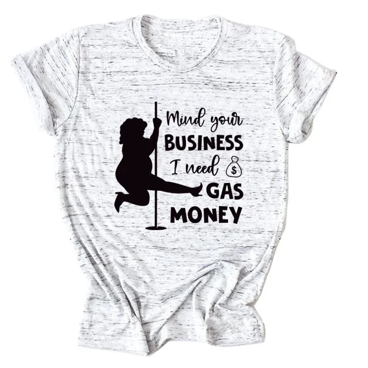 Mind Your Business Summer Crewneck Fashion Short Sleeve Loose T-Shirt