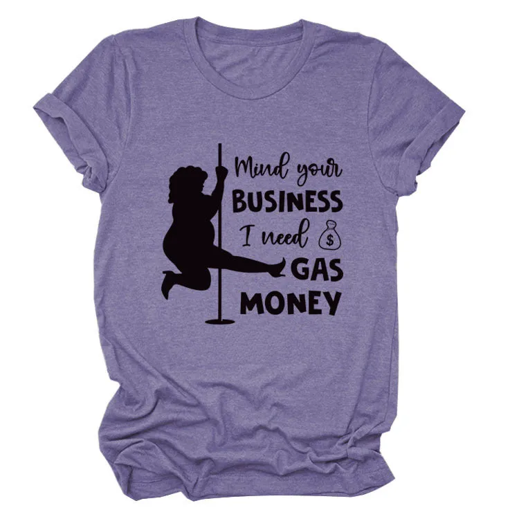 Mind Your Business Summer Crewneck Fashion Short Sleeve Loose T-Shirt