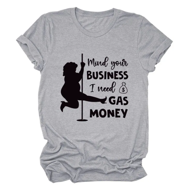 Mind Your Business Summer Crewneck Fashion Short Sleeve Loose T-Shirt