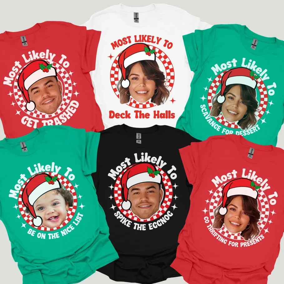 Most Likely To Shirt Personalized Face&Text Christmas T-Shirts Custom Funny Christmas Santa Group Holiday Tees