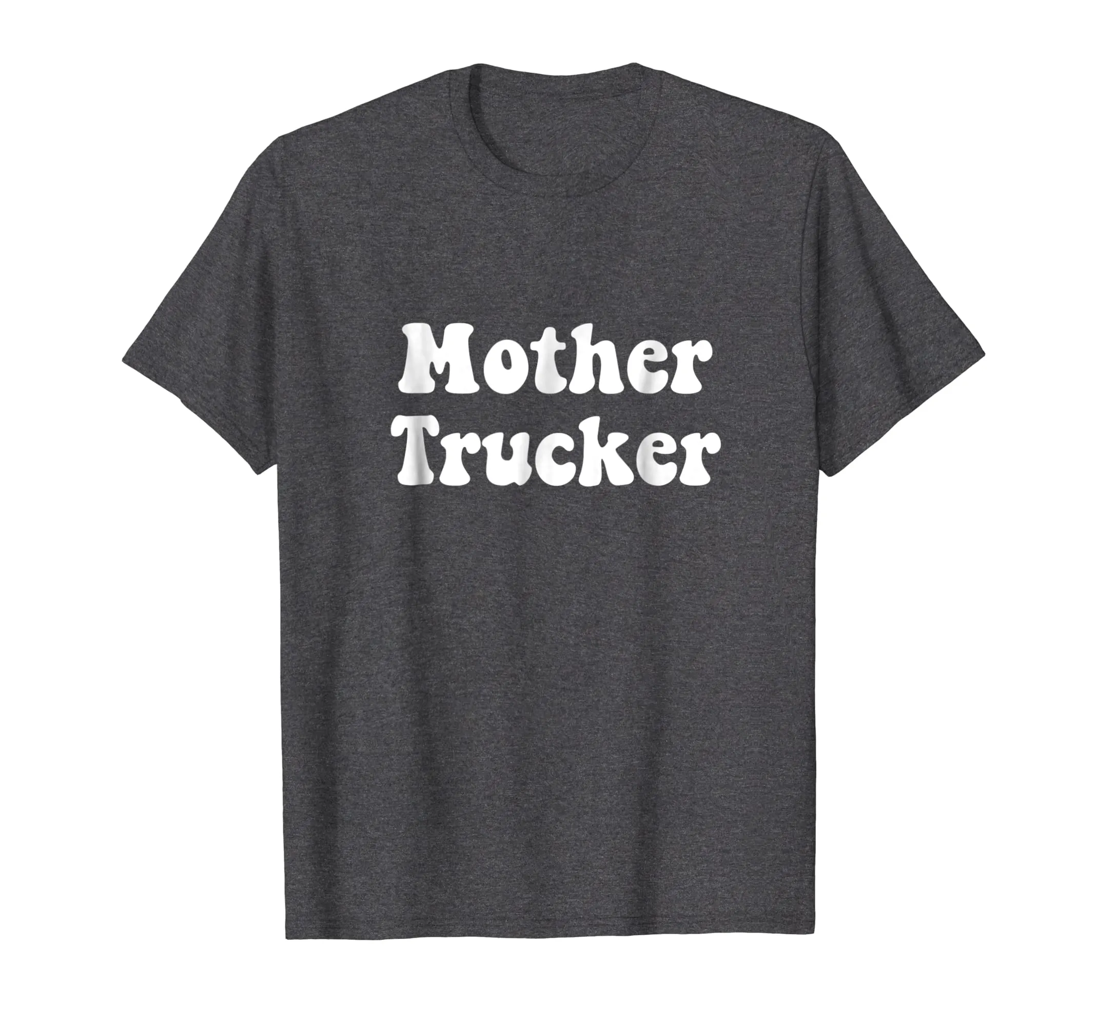 Mother Trucker t-shirt