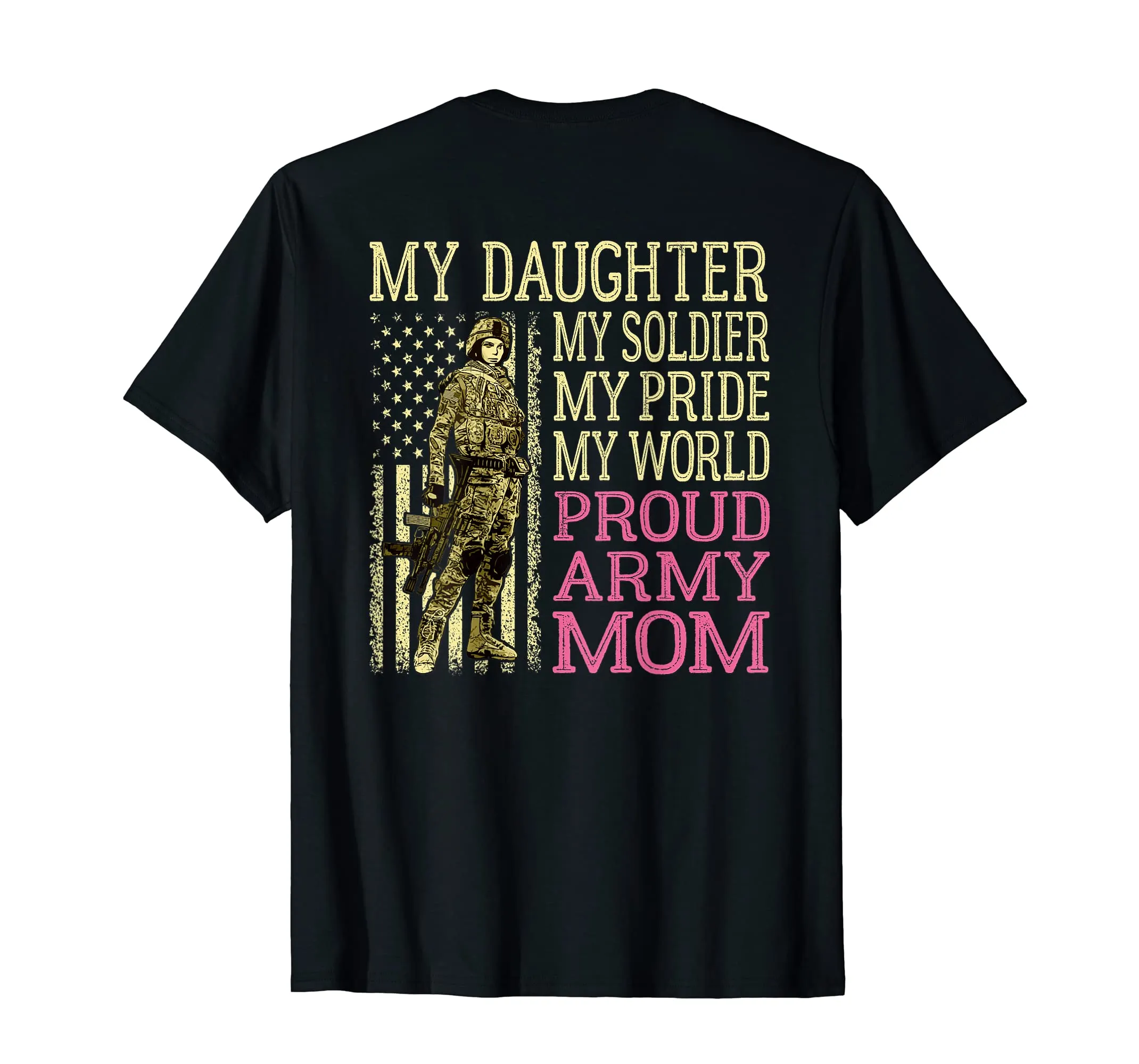 My Daughter My Soldier Hero Proud Army Mom Shirt Mother Gift