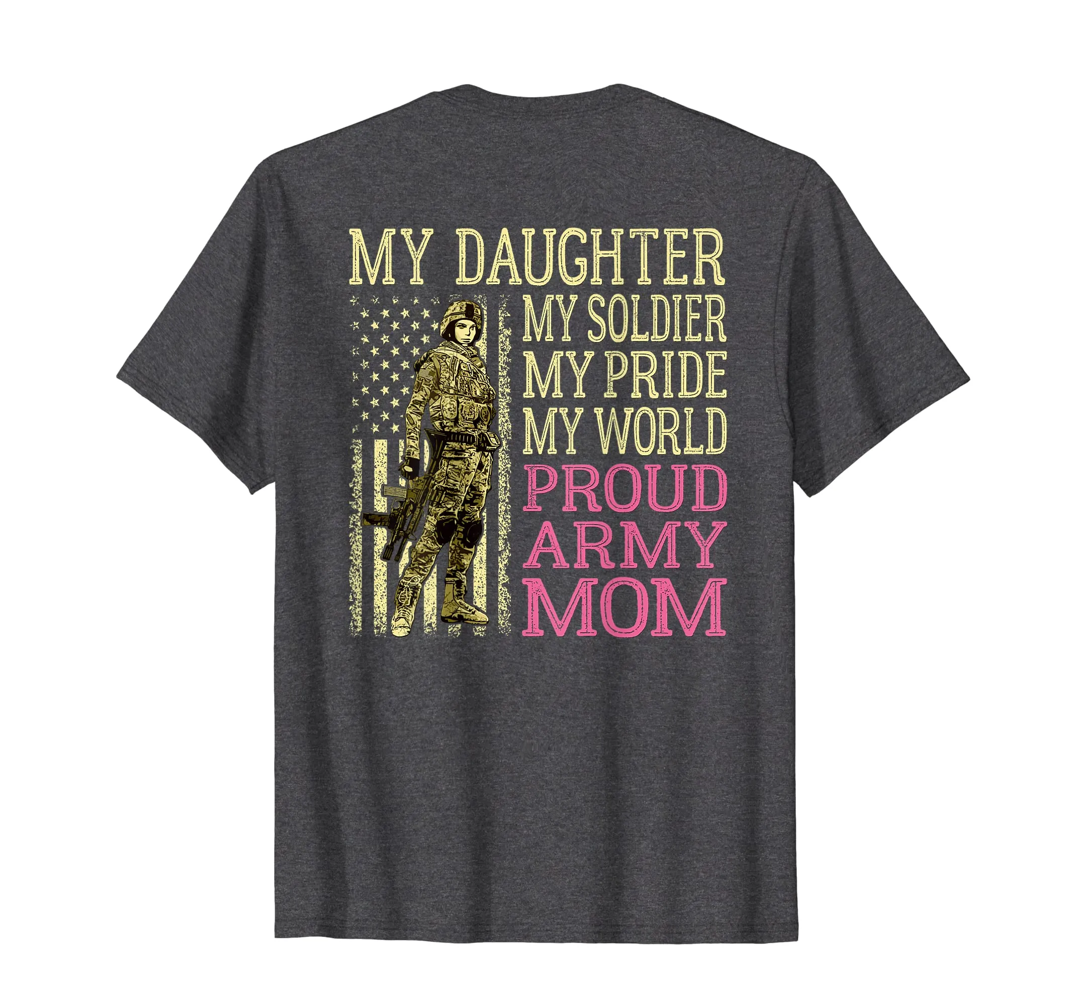 My Daughter My Soldier Hero Proud Army Mom Shirt Mother Gift