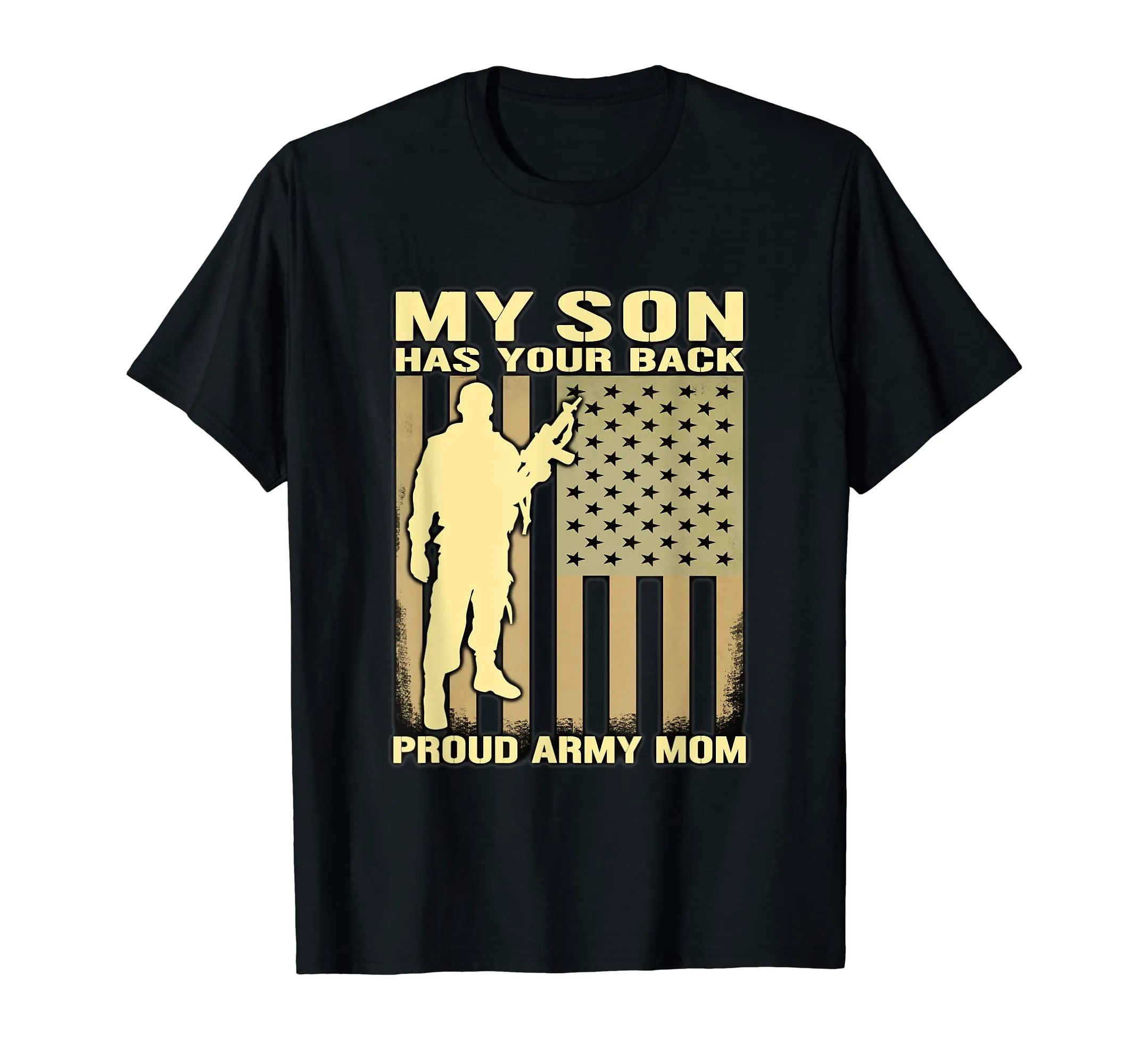 My Son Has Your Back. Proud Army Mom T-Shirt Mother Gift