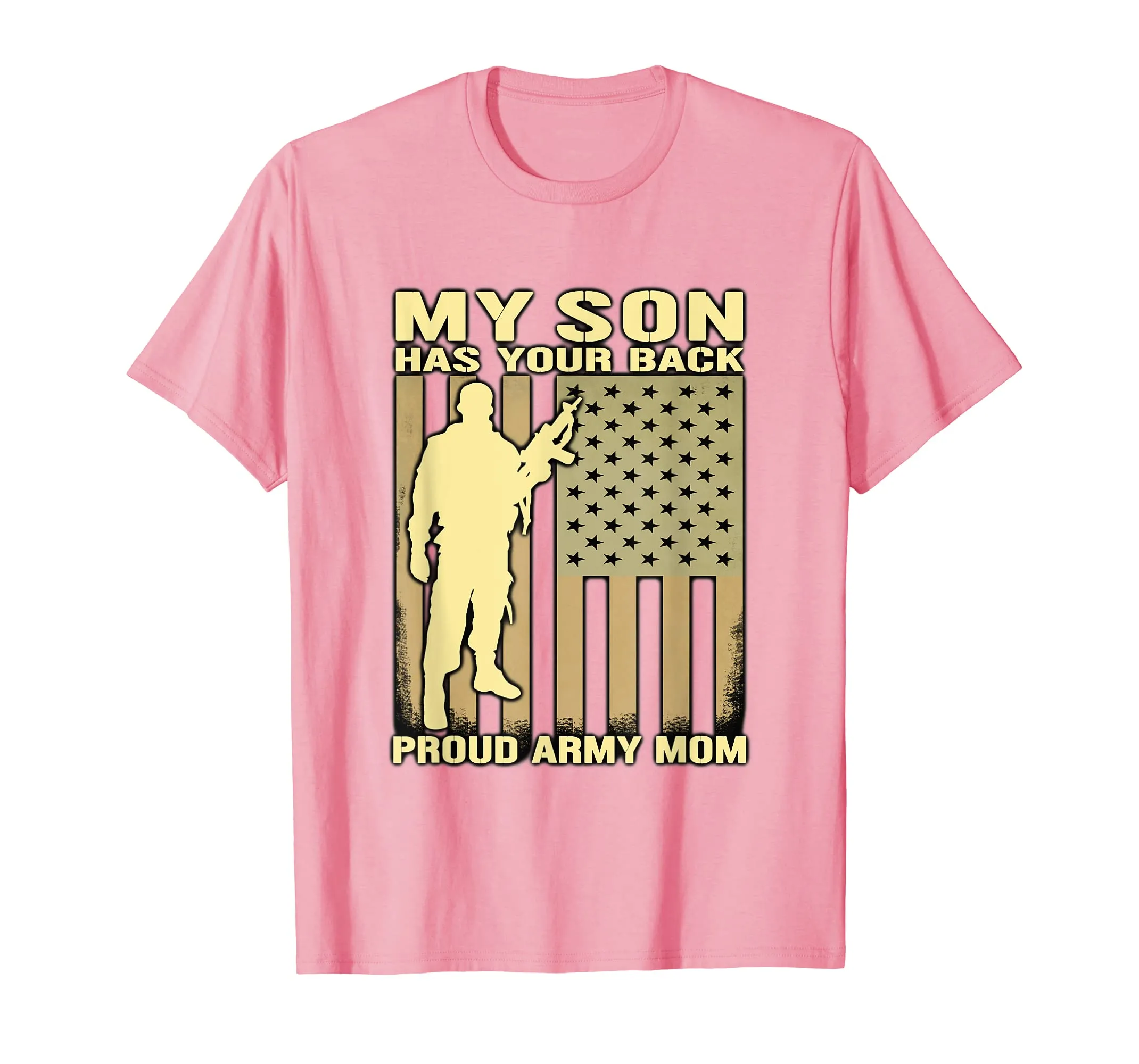 My Son Has Your Back. Proud Army Mom T-Shirt Mother Gift