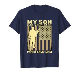 My Son Has Your Back. Proud Army Mom T-Shirt Mother Gift