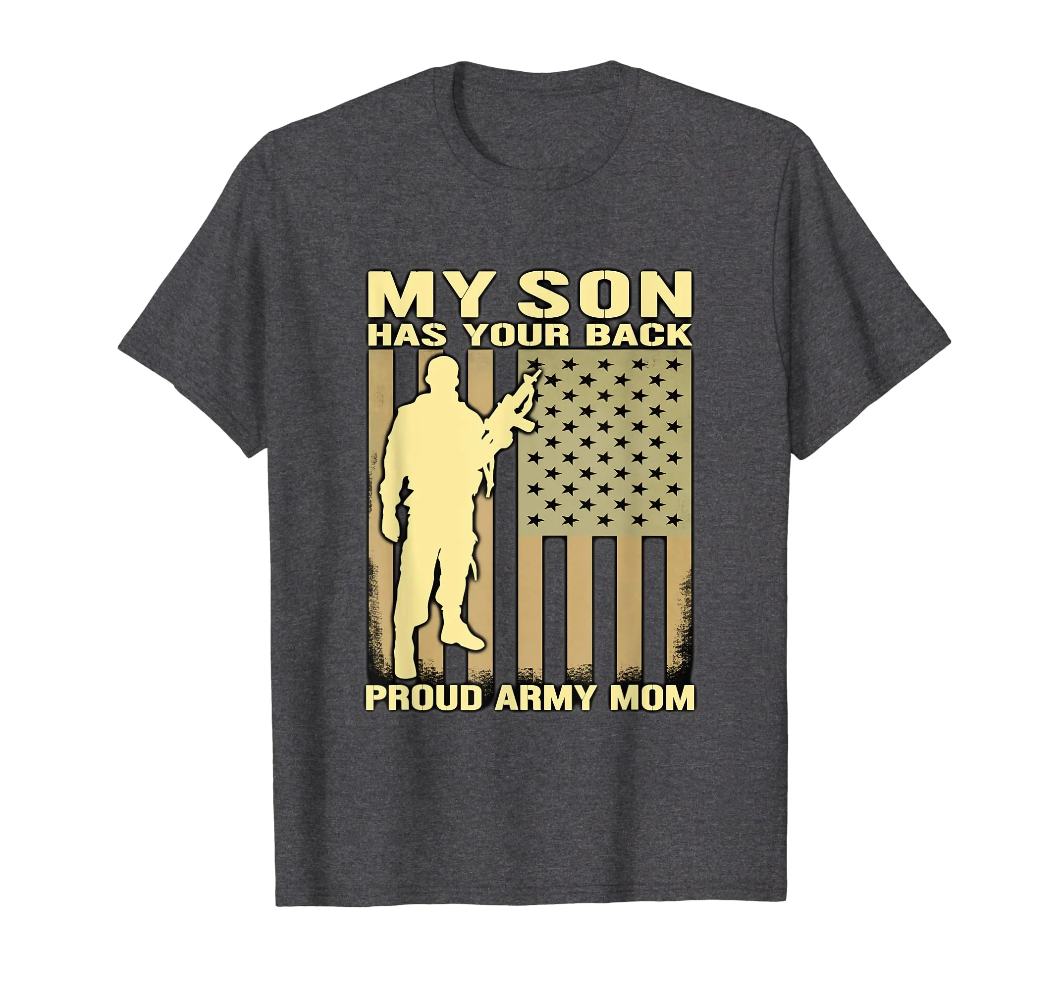 My Son Has Your Back. Proud Army Mom T-Shirt Mother Gift