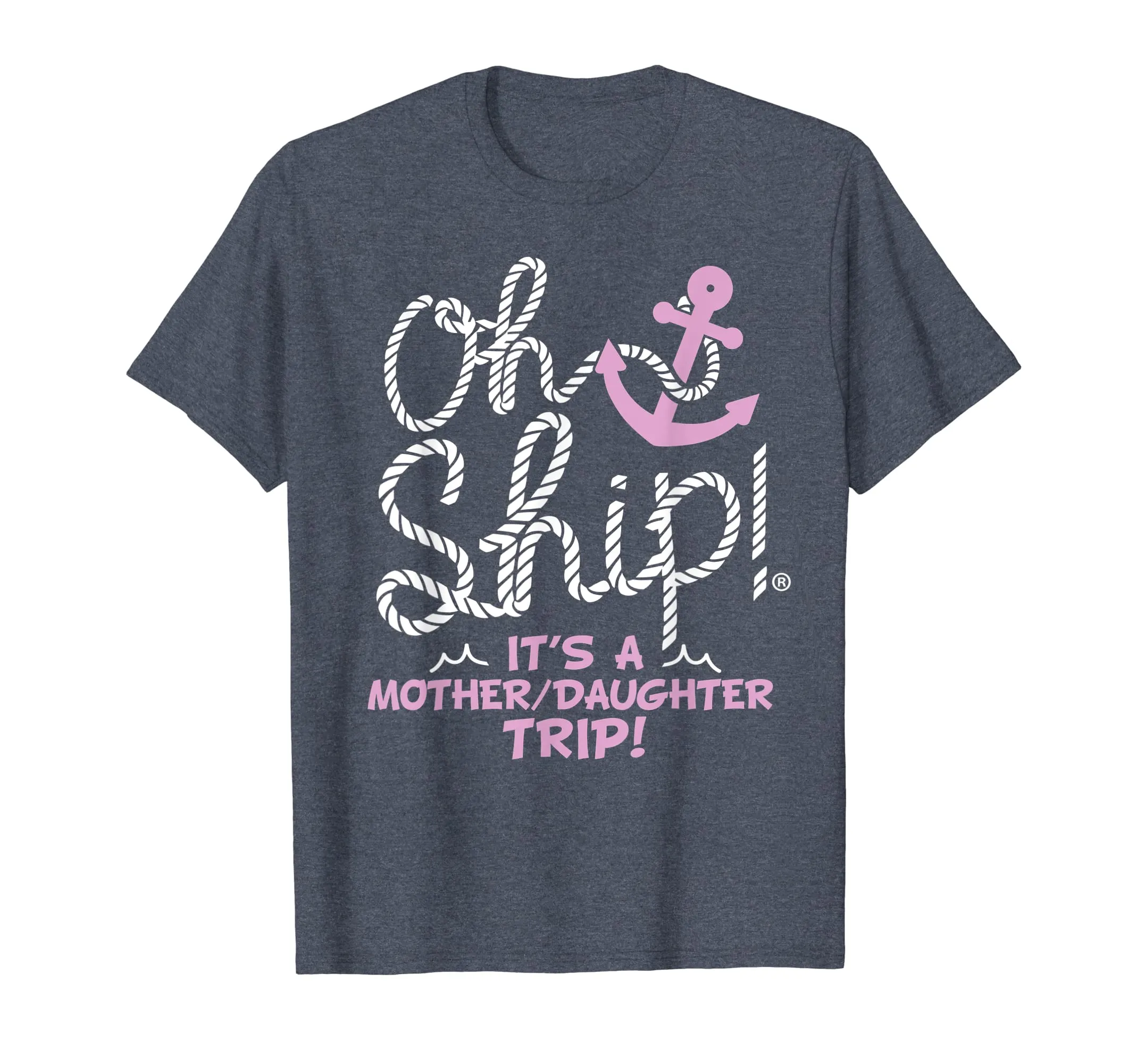 Oh Ship it's a Mother Daughter Trip - Cruise Shirts