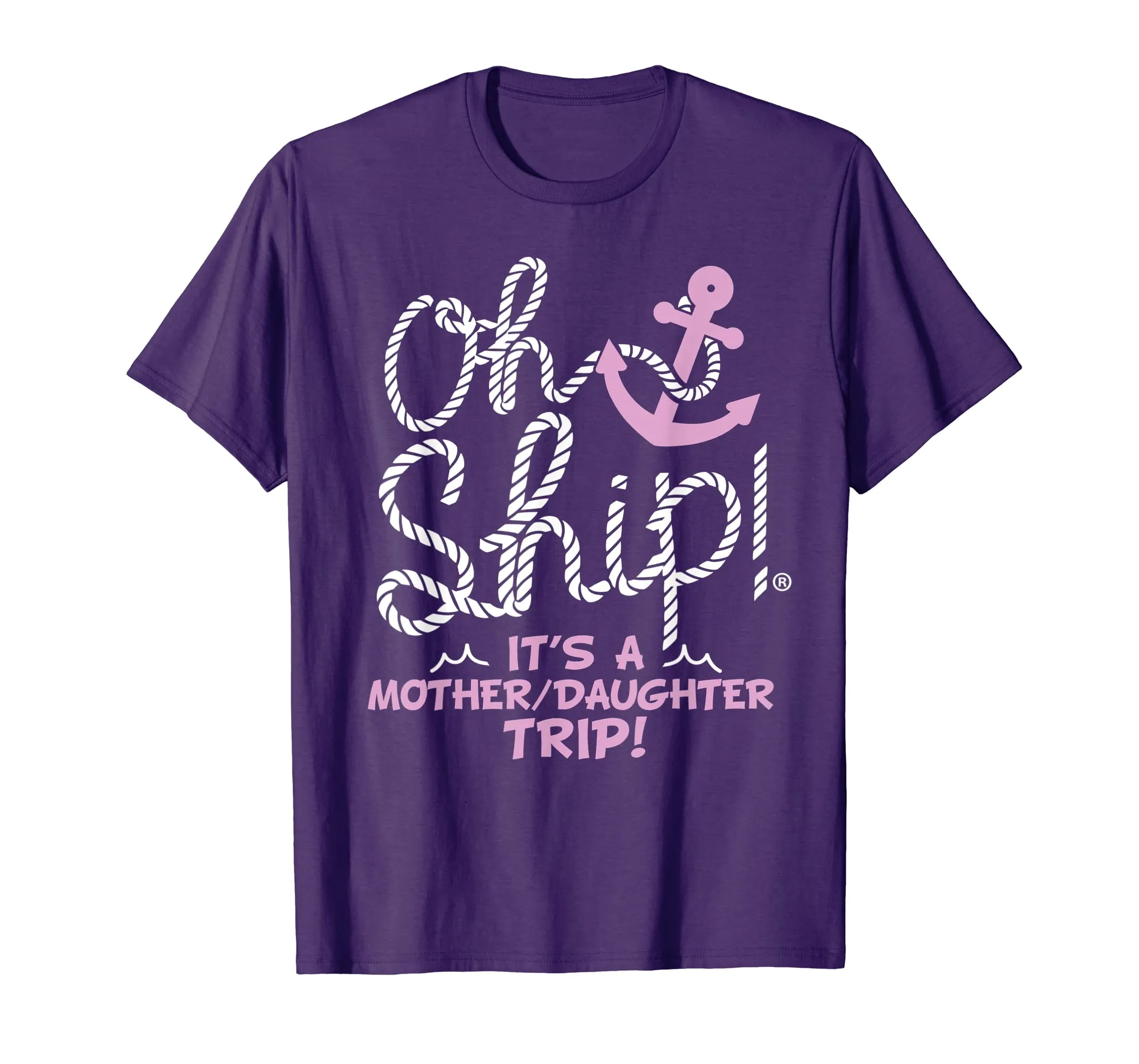 Oh Ship it's a Mother Daughter Trip - Cruise Shirts
