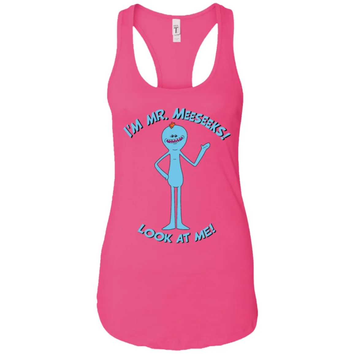 Rick And Morty Mr Meeseeks Look At Me Quote Women Tank