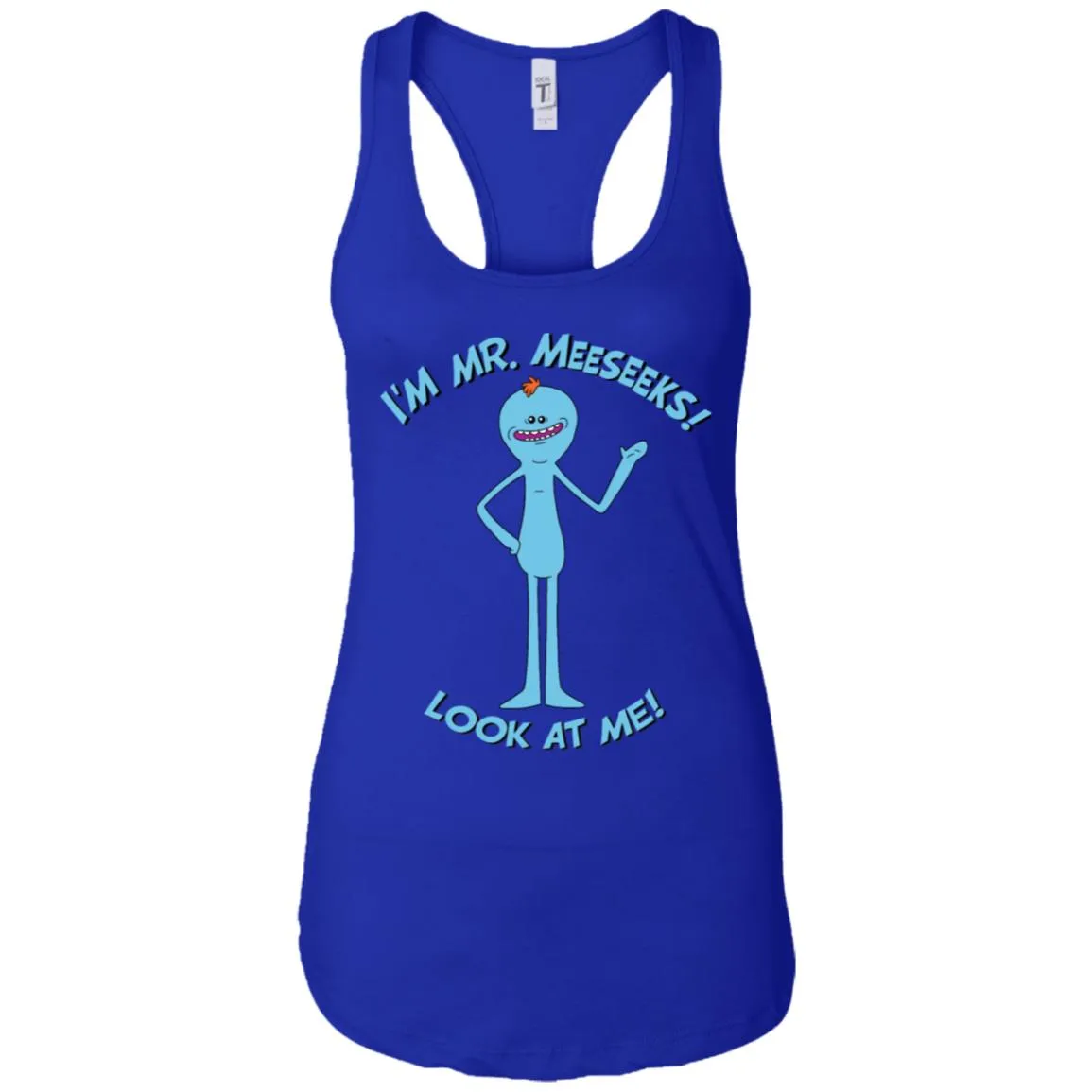 Rick And Morty Mr Meeseeks Look At Me Quote Women Tank