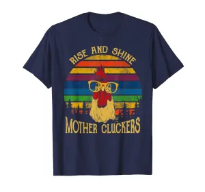 Rise and Shine mother Cluckers Chicken Retro Vintage Tshirt
