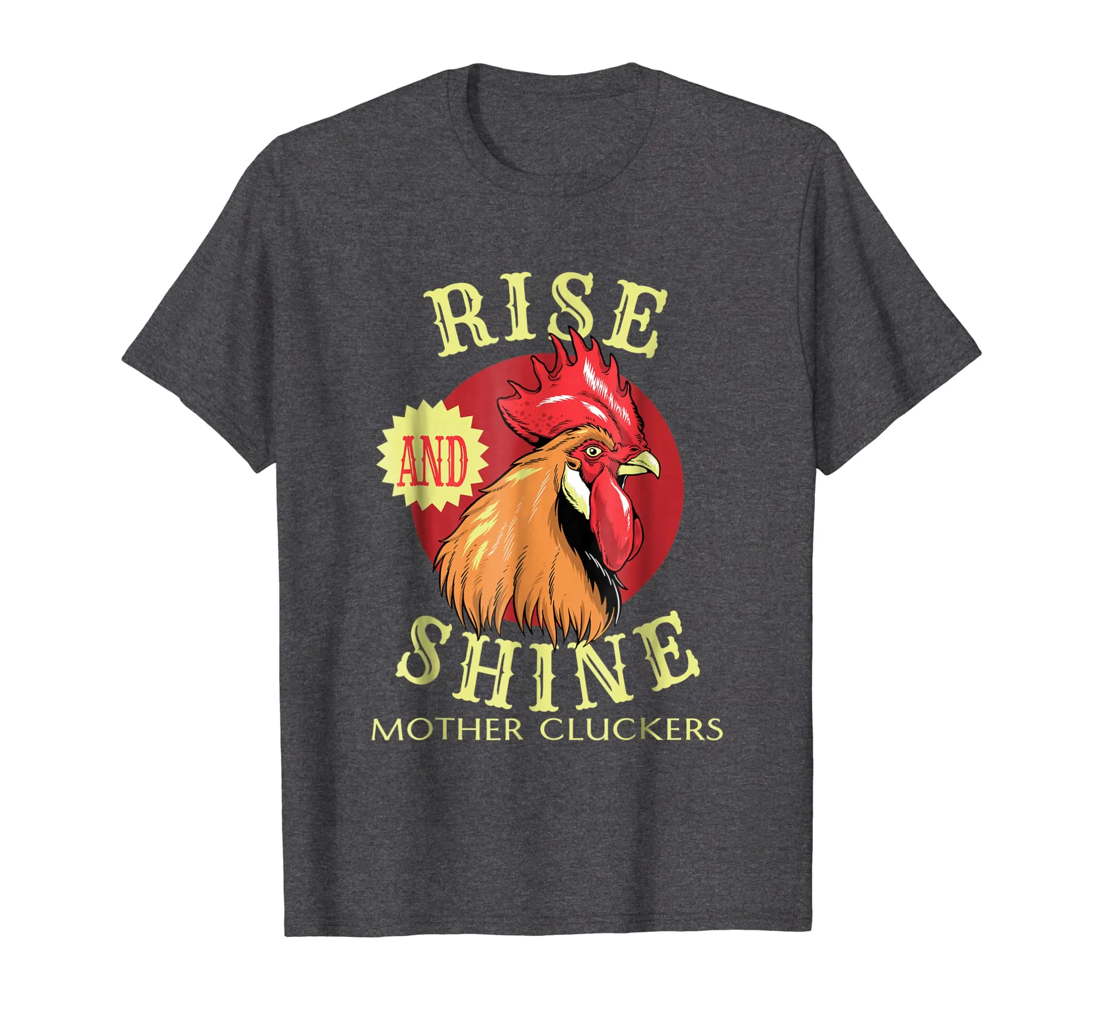 Rooster Rise And Shine Mother Cluckers T-Shirt