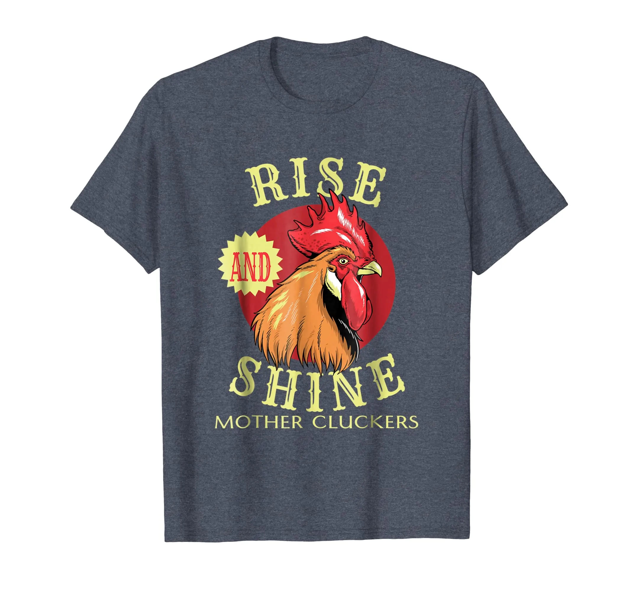 Rooster Rise And Shine Mother Cluckers T-Shirt