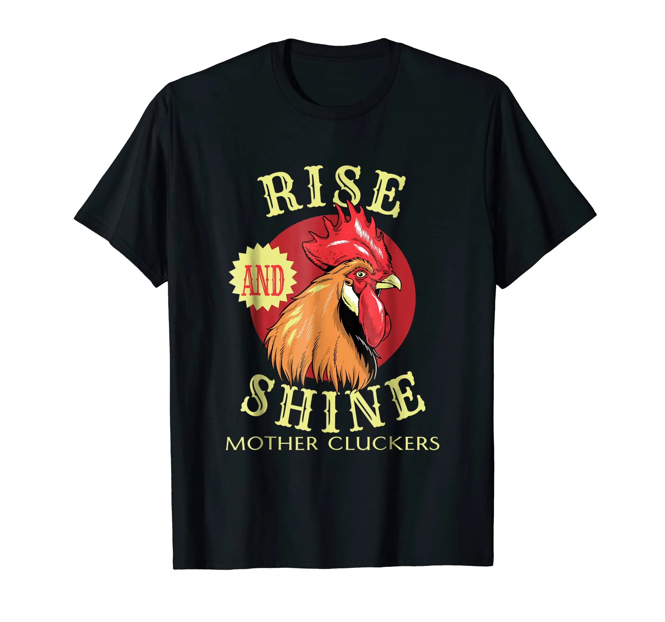 Rooster Rise And Shine Mother Cluckers T-Shirt