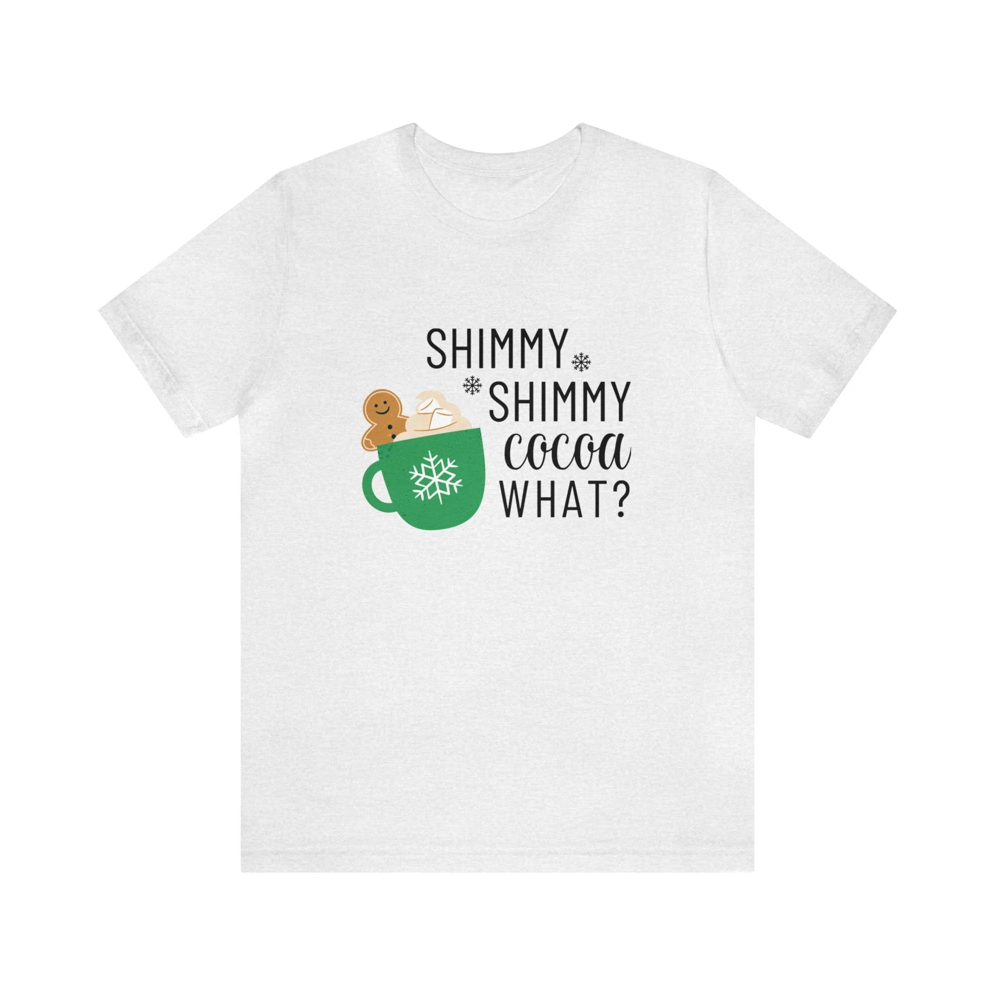Shimmy Shimmy Cocoa What Short Sleeve Tee