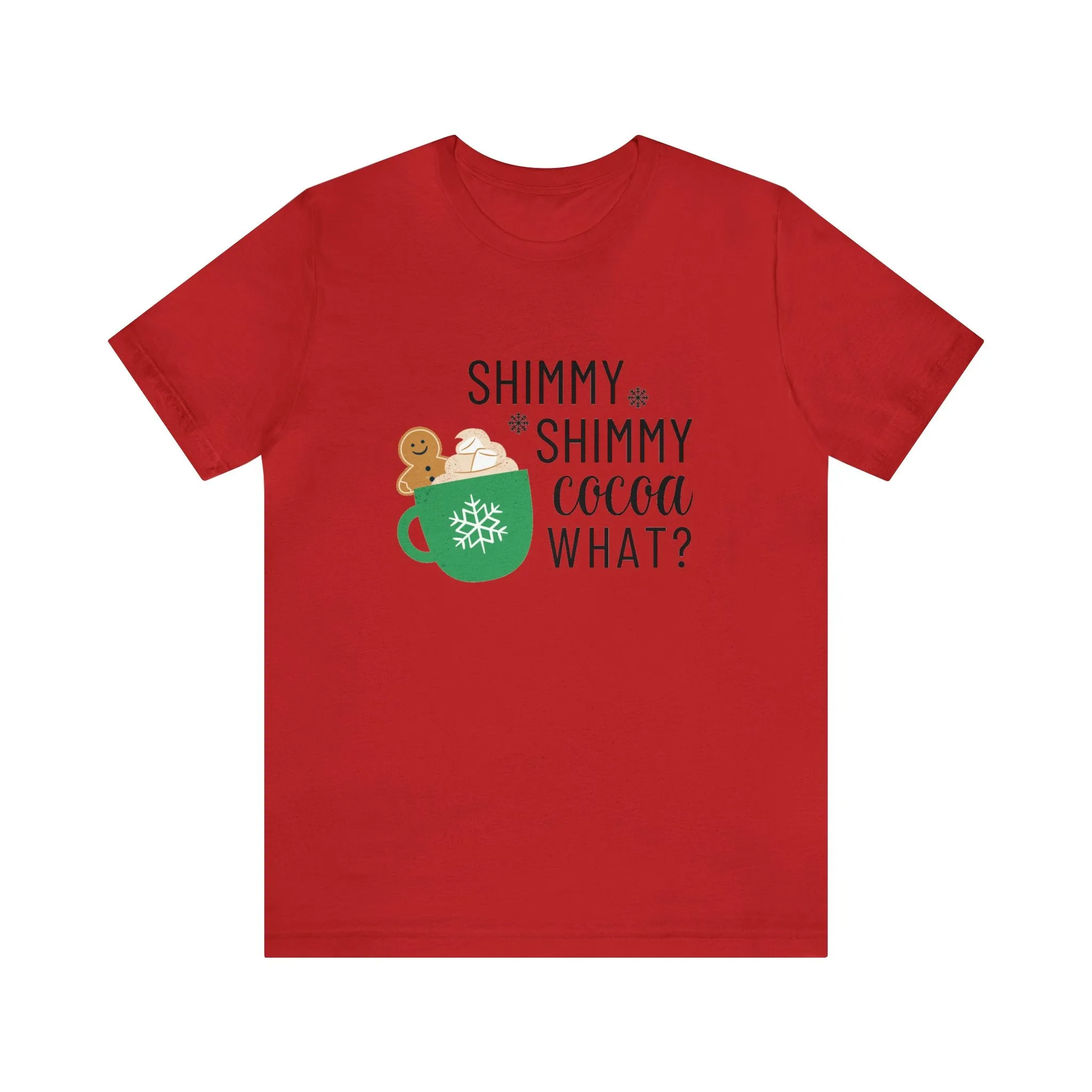 Shimmy Shimmy Cocoa What Short Sleeve Tee
