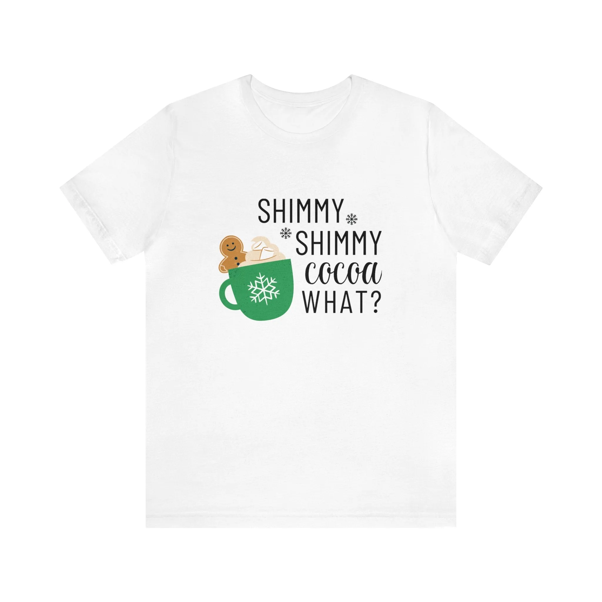 Shimmy Shimmy Cocoa What Short Sleeve Tee
