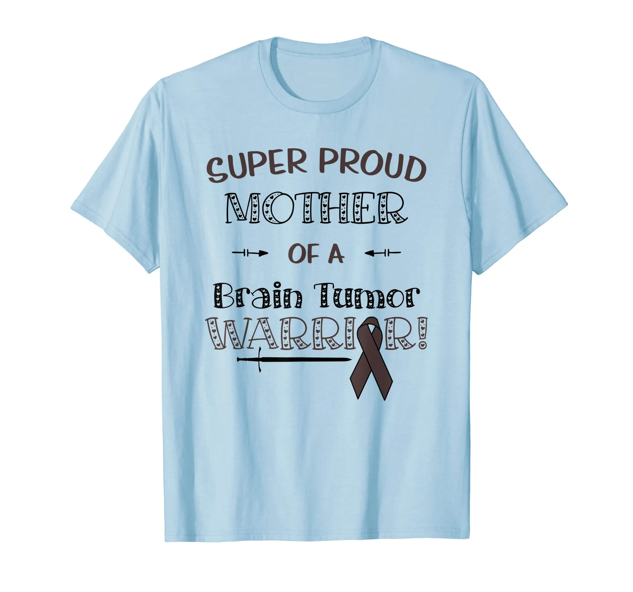 Super Proud Mother Of A Brain Tumor Warrior Shirt Awareness