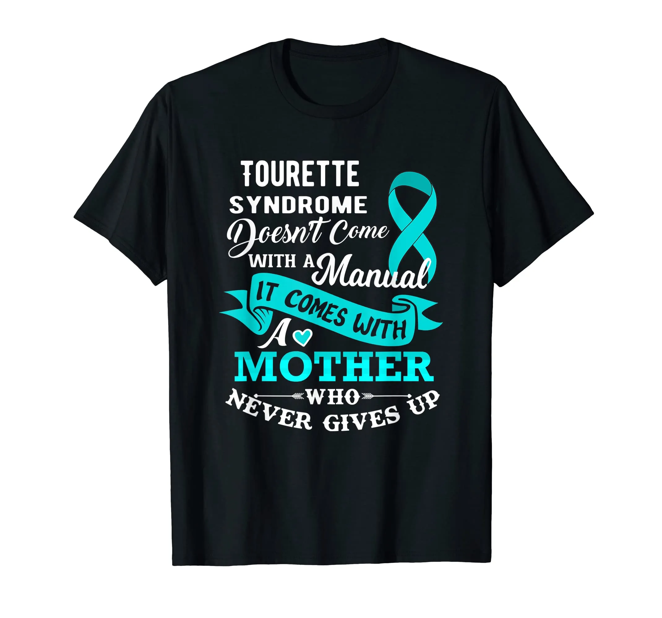 Tourette Syndrome Doesn't Come With a Manual Mother Shirt