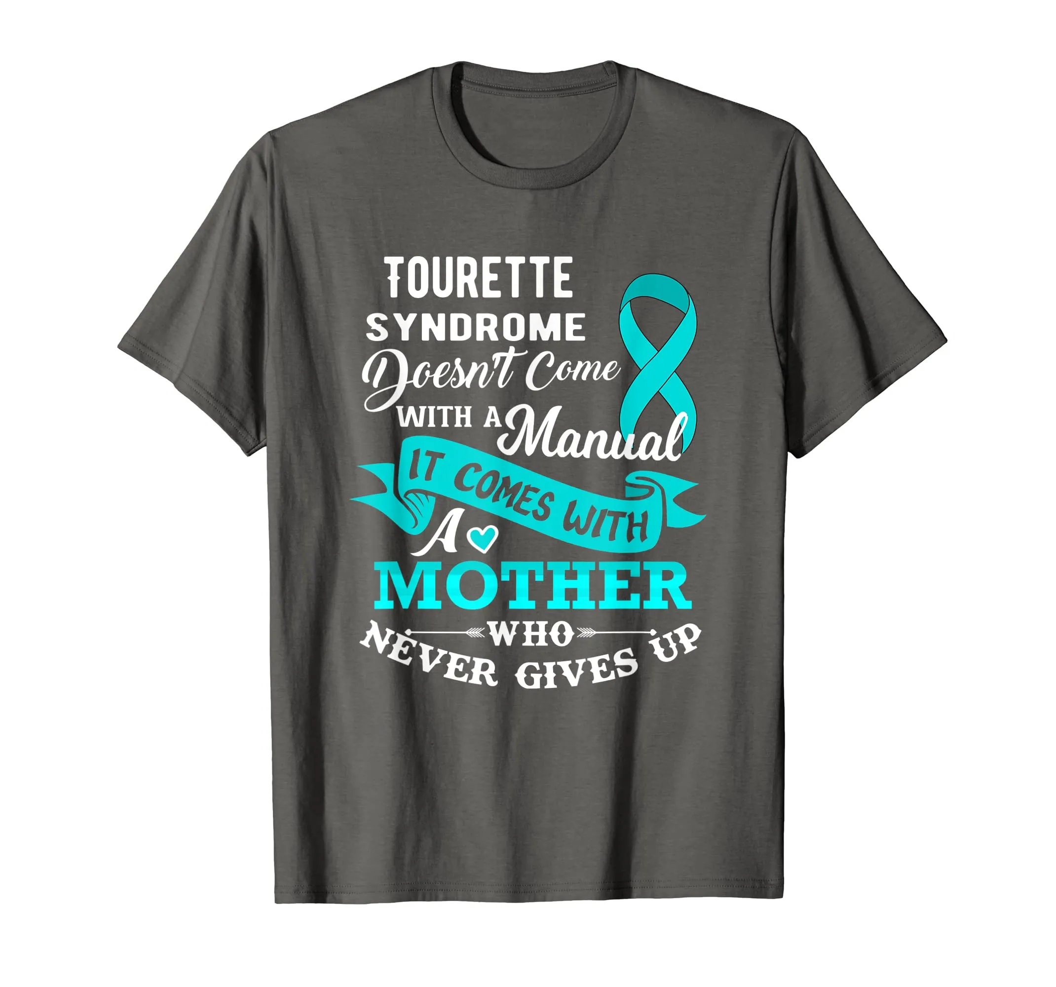 Tourette Syndrome Doesn't Come With a Manual Mother Shirt