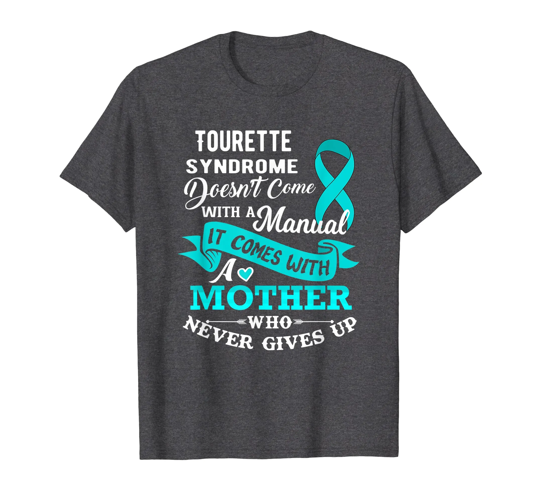 Tourette Syndrome Doesn't Come With a Manual Mother Shirt